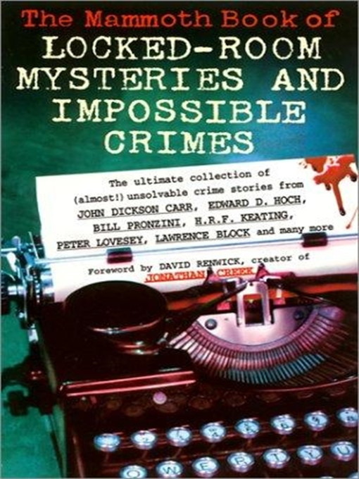 Title details for The Mammoth Book of Locked Room Mysteries & Impossible Crimes by Mike Ashley - Available